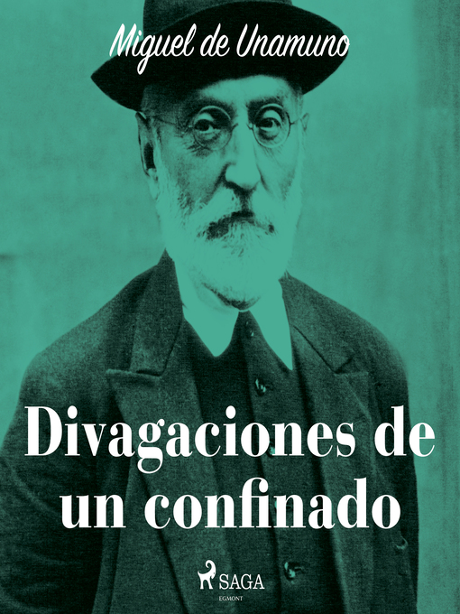 Title details for Divagaciones de un confinado by Miguel de Unamuno - Available
